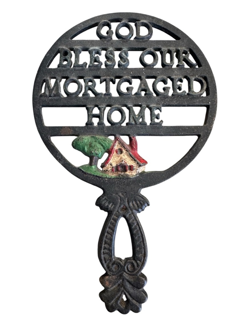 Vintage “God Bless Our Mortgaged Home” Cast Iron Trivet